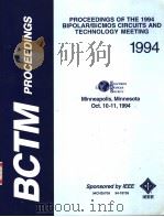 BCTM PROCEEDINGS  PROCEEDINGS OF THE 1994 BIPOLAR/BICOMS CIRCUITS AND TECHNOLOGY MEETING 1994     PDF电子版封面  0780321170  C.R.SELVAKUMAR 