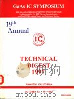 GAAS IC SYMPOSIUM 19TH ANNUAL TECHNICAL DIGEST 1997     PDF电子版封面  0780340833   