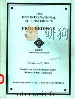 1999 IEEE INTERNATIONAL SOI CONFERENCE PROCEEDINGS     PDF电子版封面  0780354567   