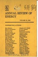 ANNUAL REVIEW OF ENERGY  VOL.10   1985  PDF电子版封面  0824323106   