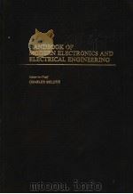 HANDBOOK OF MODERN ELECTRONICS AND ELECTRICAL ENGINEERING   1986年  PDF电子版封面    CHARLES BELOVE 