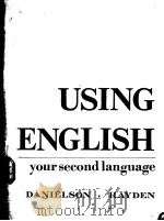 USING ENGLIS：YOUR SECOND LANGUAGE   1973  PDF电子版封面     