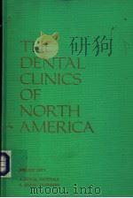 THE DENTAL CLINICS OF NORTH AMERICA VOLUME 15 NUMBER 1 JANUARY 1971     PDF电子版封面     