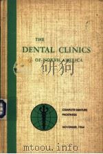 THE DENTAL CLINICS OF NORTH AMERICA NOVEMBER 1964     PDF电子版封面     