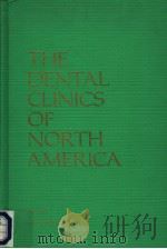 THE DENTAL CLINICS OF NORTH AMERICA VOLUME 16 NUMBER 3 1972     PDF电子版封面     