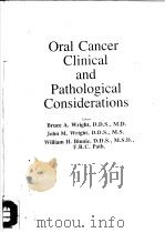 ORAL CANCER CLINICAL AND PATHOLOGICAL COMSIDERATIONS     PDF电子版封面  0849367743   