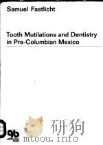 TOOTH MUTILATIONS AND DENTISTRY IN PRE-COLUMBIAN MEXICO（ PDF版）