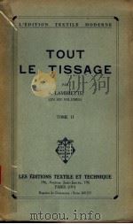 TOUT LE TISSAGE TOME　Ⅱ     PDF电子版封面    A.LAMBRETTE 