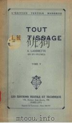 TOUT LE TISSAGE TOME　Ⅴ     PDF电子版封面    A.LAMBRETTE 
