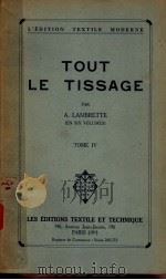 TOUT LE TISSAGE TOME　Ⅳ     PDF电子版封面    A.LAMBRETTE 