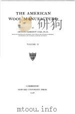 THE AMERICAN WOOL MANUFACTURE VOLUME 2     PDF电子版封面    ARTHUR HARRISON 