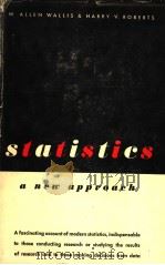 STATISTICS A NEW APPROACH     PDF电子版封面    W.ALLEN WALLIS AND HARRY V.ROB 