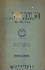 ECONOMICS OF THE COTTON TEXTILE INDUSTRY     PDF电子版封面    JULES BACKMAN M.R.GAINSBURGE 