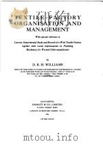 TEXTILE FACTORY ORGANISATION AND MANAGEMENT     PDF电子版封面    D.R.H.WILLIAMS 