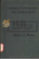 LINEN FROM THE RAW MATERIAL TO THE FINISHED PRODUCT     PDF电子版封面    ALFRED S.MOORE 