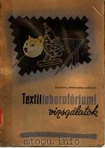 TEXTILLABORATORIUMI VIZSGALATOK     PDF电子版封面    ZILAHI MARTON 