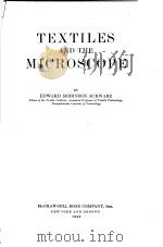 TEXTILES AND THE MICROSCOPE     PDF电子版封面    EDWARD ROBINSON SCHWARZ 