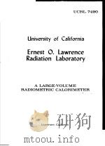 A LARGE-VOLUME RADIOMETRIC CALORIMETER     PDF电子版封面    STUART R. GUNN 