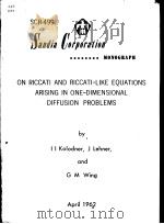 ON RICCATI AND RICCATI-LIKE EQUATIONS ARISING IN ONE-DIMENSIONAL DIFFUSION PROBLEMS     PDF电子版封面     