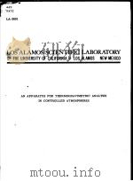 AN APPARATUS FOR THERMOGRAVIMETRIC ANALYSIS IN CONTROLLED ATMOSPHERES     PDF电子版封面     