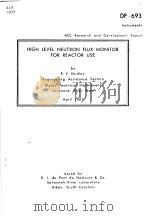 HIGH LEVEL NEUTRON FLUX MONITOR FOR REACTOR USE（ PDF版）