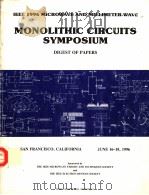 MONOLITHIC CIRCUTIS SYMPOSIUM DIGEST OF PAPERS     PDF电子版封面    INDER J·BAHL 