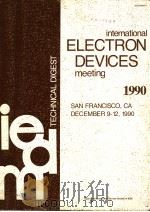 INTERNATIONAL ELECTRON DEVICES MEETING 1990     PDF电子版封面     