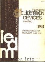 INTERNATIONAL ELECTRON DEVICES MEETING 1992     PDF电子版封面  0780308174   