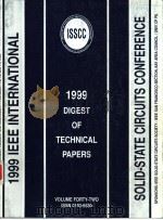 1999 IEEE INTERNATIONAL SOLID-STATE CIRCUITS CONFERENCE DIGEST OF TECHNICAL PAPERS     PDF电子版封面  0780351266   