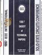 1997 IEEE INTERNATIONAL SOLID-STATE CIRCUITS CONFERENCE DIGEST OF TECHNICAL PAPERS     PDF电子版封面  0780337212   