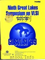 PROCEEDINGS NINTH GREAT LAKES SYMPOSIUM ON VLSI（ PDF版）