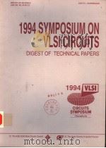 1994 SYMPOSIUM ON VLSI CIRCUITS  DIGEST OF TECHNICAL PAPERS  CIRCUITS SYMPOSIUM（ PDF版）