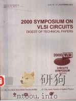 2000 SYMPOSIUM ON VLSI CIRCUITS  DIGEST OF TECHNICAL PAPERS  CIRCUITS SYMPOSIUM     PDF电子版封面  0780363094   