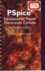 PSPICE SIMULATION OF POWER ELECTRONICS CIRCUITS AN INTRODUCTORY GUIDE     PDF电子版封面  0412751402   