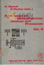 SIMULATION OF SEMICONDUCTOR DVEICES AND PROCESSES  VOL.6     PDF电子版封面  3211827366  H.RYSSEL  P.PICHLER 