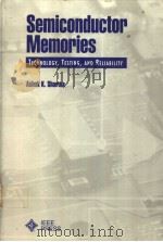 SEMICONDUCTOR MEMORIES  TECHNOLOGY，TESTING，AND RELIABILITY     PDF电子版封面  0780310004  ASHOK K.SHARMA 
