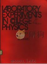 Laboratory Experiments in College Physics  4th edition   1972年  PDF电子版封面    Cicero Henry Bernard 