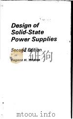 DESIGN OF SOLID-STATE POWER SUPPLIES  SECOND EDITION   1981  PDF电子版封面  0442234295  EUGENE R.HNATEK 