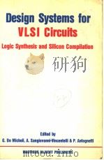 DESIGN SYSTEMS FOR VLSI CIRCUITS  LOGIC SYNTHESIS AND SILICON COMPILATION（1987 PDF版）
