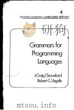 GRAMMARS FOR PROGRAMMING LANGUAGES 4     PDF电子版封面    J.CRAIG CLEAVELAND  ROBERF C.U 