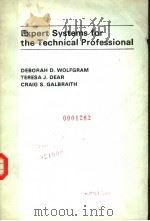 EXPERT SYSTEMS FOR THE TECHNICAL PROFESSIONAL     PDF电子版封面    DEBORAH D.WOLFGRAM  TERESA J.D 