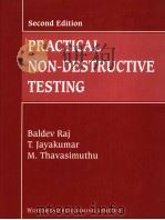 PRACTICAL NON-DESTRUCTIVE TESTING  SECOND EDITION     PDF电子版封面  1855736004  BALDEV RAJ  T.JAYAKUMAR  M.THA 