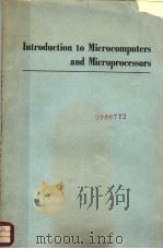 INTRODUCTION TO MICROCOMPUTERS AND MICROPROCESSORS     PDF电子版封面    ARPAD BARNA  DAN I.PORAT 