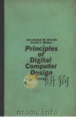 PRINCIPLES OF DIGITAL CONPUTER DESIGN  VOLUME 1     PDF电子版封面  0137015240  ABD-ELFATTAH M.ABD-ALLA 