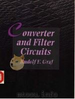 CONVERTER AND RILTER CIRCUITS     PDF电子版封面  0750698780  RUDOLF F.GRAF 