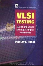 VLSI TESTING  DIGITAL AND MIXED ANALOGUE/DIGITAL TECHNIQUES（ PDF版）