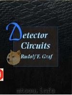 DETECTOR CIRCUITS     PDF电子版封面  0750698799  RUDOLF F.GRAF 