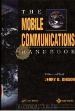 THE MOBILE COMMUNICATIONS HANDBOOK     PDF电子版封面  0849385733  JERRY D.GIBSON 