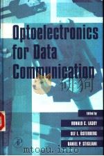 OPTOELECTRONICS FOR DATA COMMUNICATION     PDF电子版封面  0124371604  RONALD C.LASKY  UIF L.OSTERBER 