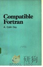 COMPATIBLE FORTRAN     PDF电子版封面  0521220270  A.COLIN DAY 